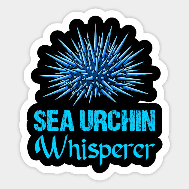 Sea urchin Whisperer Funny & humor Sea urchins Cute & Cool Art Design Lovers Sticker by zyononzy